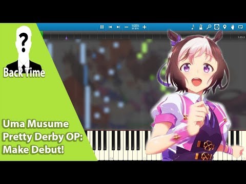 Uma Musume Pretty Derby OP: Make Debut! (Piano Cover) + Sheets & Midi
