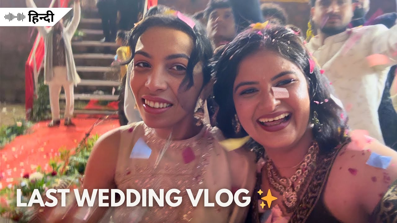Final Part – Wedding Day Vlog ✨ | Hindi Voiceover 