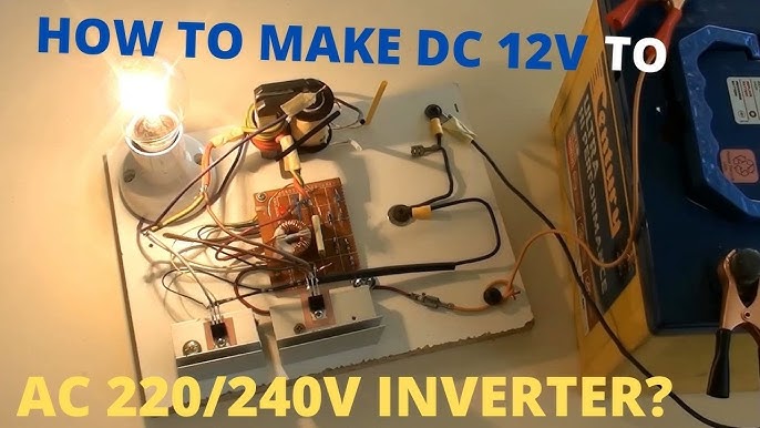 5 Ways To Diy Dc 12v Ac 220/240v Inverter 2024