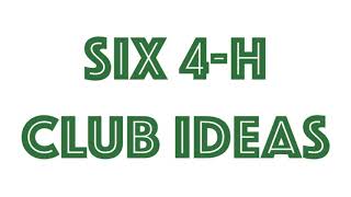 6 CLUB MEETING IDEAS FOR CHARTERED 4-H CLUBS