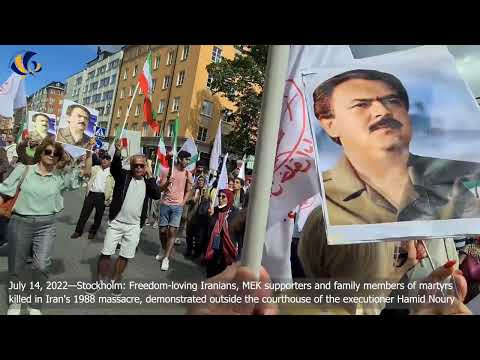 July 14, 2022—Stockholm: MEK supporters & family members of martyrs of 1988 massacre, demonstration