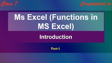 MS Excel || Introduction || Part 1 || Class 7