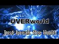 【UVERworld】Just break the limit!(1.5倍速)