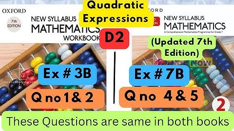 Same Questions in both book, D2,  Ex#3A, Q no 1  &2 , D2(Updated Edition), Ex 7B, Q 4 & 5.