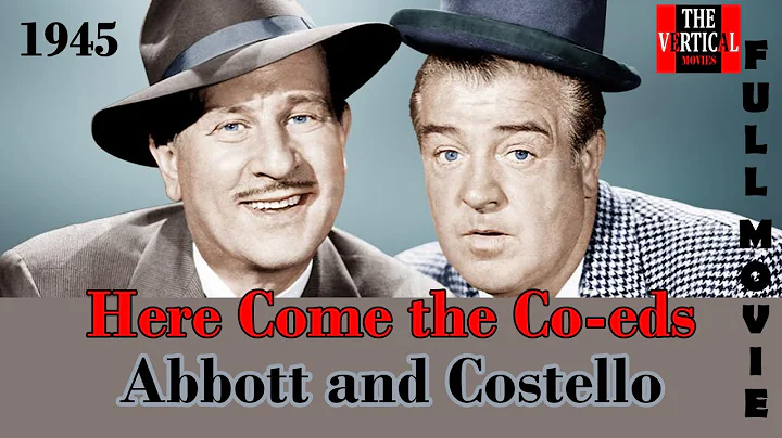 Here Come The Co Eds 1945 | Abbott & Costello | Mu...