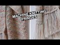 Machine Knitting - How to add fringes to a scarf + how to finish off the edge.