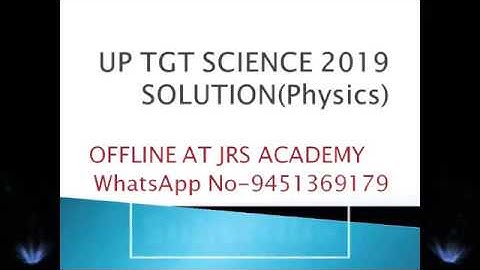 UP TGT SCIENCE (Physics) Solution,set-D,part-3