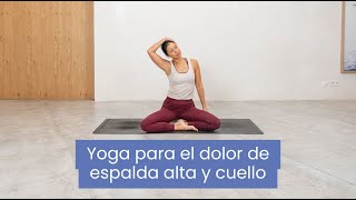 25 min de yoga para aliviar el dolor de espalda alta y cuello | Xuan Lan Yoga