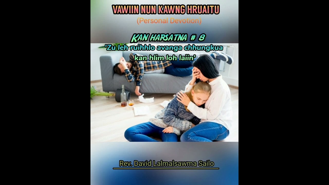 KAN HARSATNA # 8 || ZU LEH RUIHHLO AVANGA CHHUNGKUA KAN HLIM LOH LAIIN || VAWIIN NUN KAWNG HRUAITU