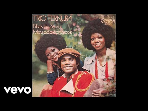 Putar Meu Caso Com Você - Trio Ternura