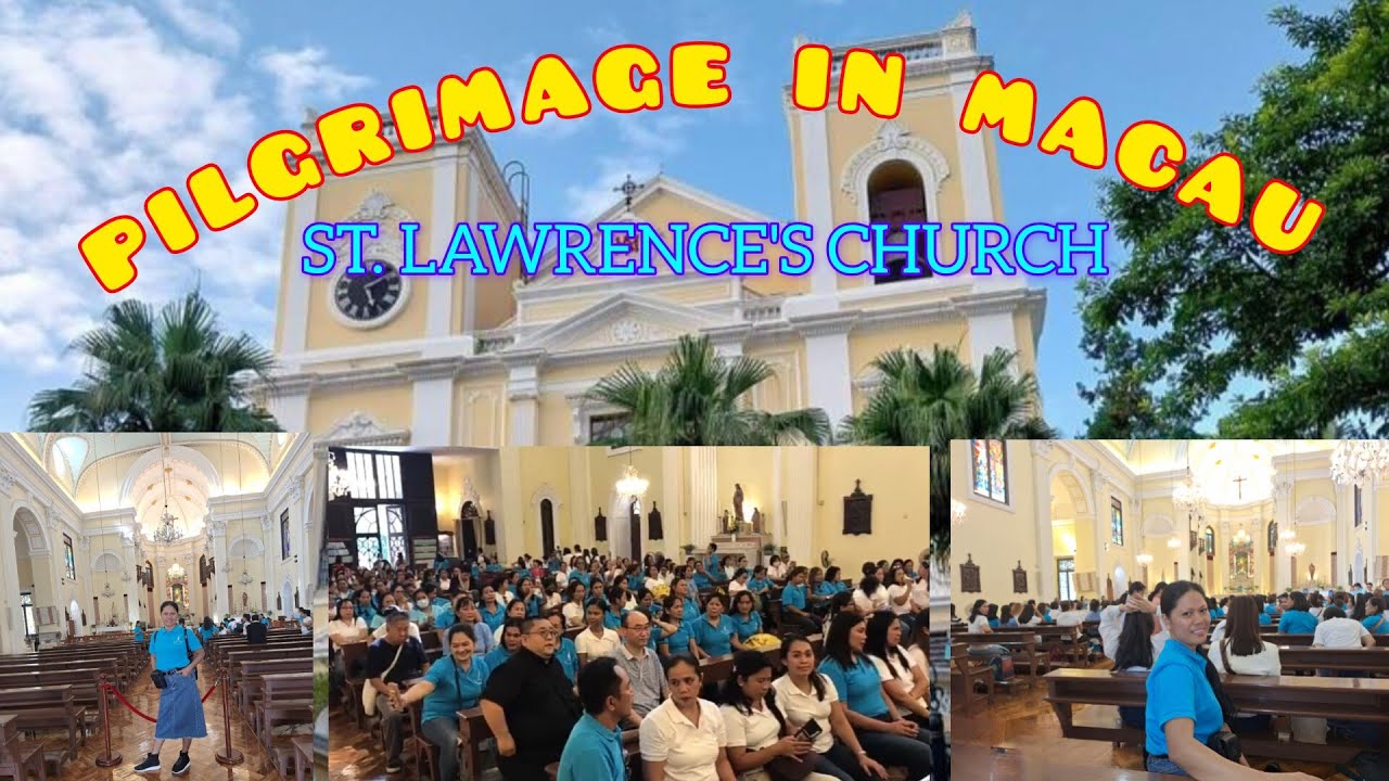 PART 3...PILGRIMAGE IN MACAU 🇲🇴 2023  ST. JOSEPH CHURCH 🇭🇰