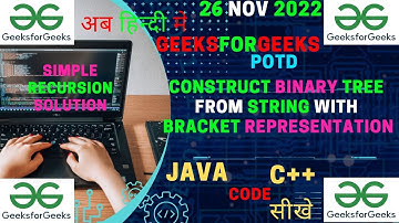 Construct Binary Tree from String with bracket representation || GFG POTD || JAVA || C++ || Hindi ||