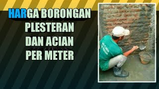 Harga Borongan Plesteran dan Acian per meter