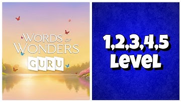 Wow Guru - 1,2,3,4,5 Level Answers