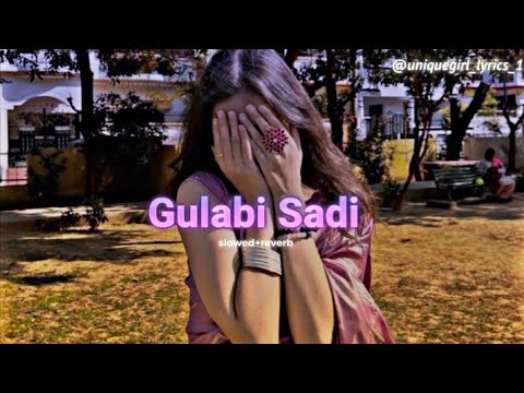 Gulabi Sadi | Slowed + Reverb | Trending Marathi Song 🌸🎶 | Lofi Vibes