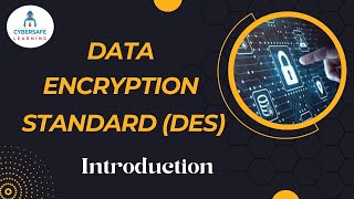 Introduction to Data Encryption Standards (DES) | डेटा एन्क्रिप्शन मानकों (डीईएस) का परिचय