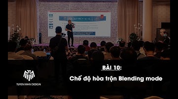 BÀI 10 : Chế độ hòa trộn Blending Mode