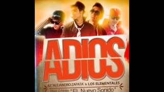 ADIOS - LOS ELEMENTALES FT. AZ ALEJANDRO ZAPATA ʬURBANѧMUSICʬ