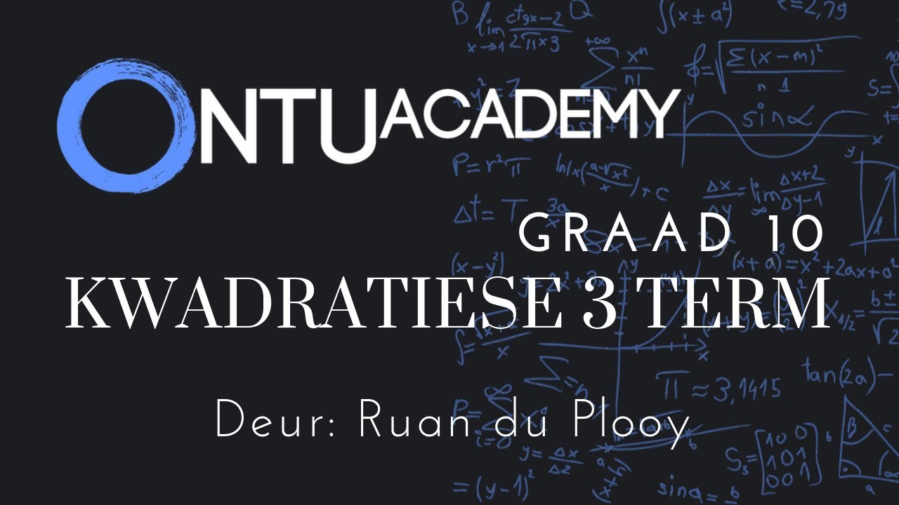 Graad 10 - Kwadratiese Drieterm Faktorisering