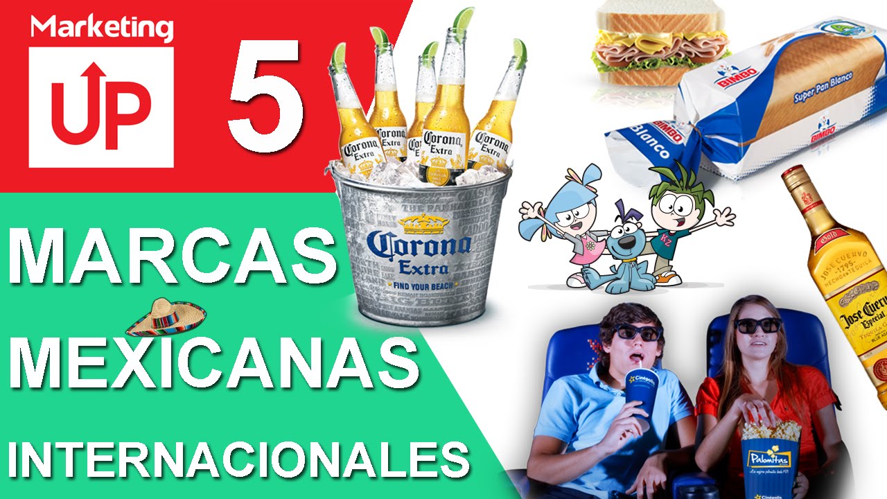 Top 5 Marcas Mexicanas Internacionales YouTube