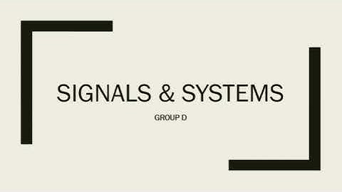 Signals and Systems group assignment(D) quetions 3