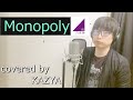 Monopoly/乃木坂46 Covered by KAZYA 【歌ってみた】