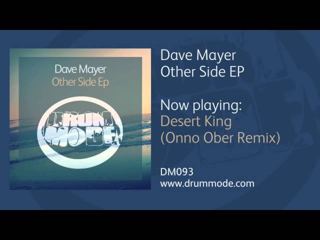 Dave Mayer - Desert King (Onno Ober Remix)