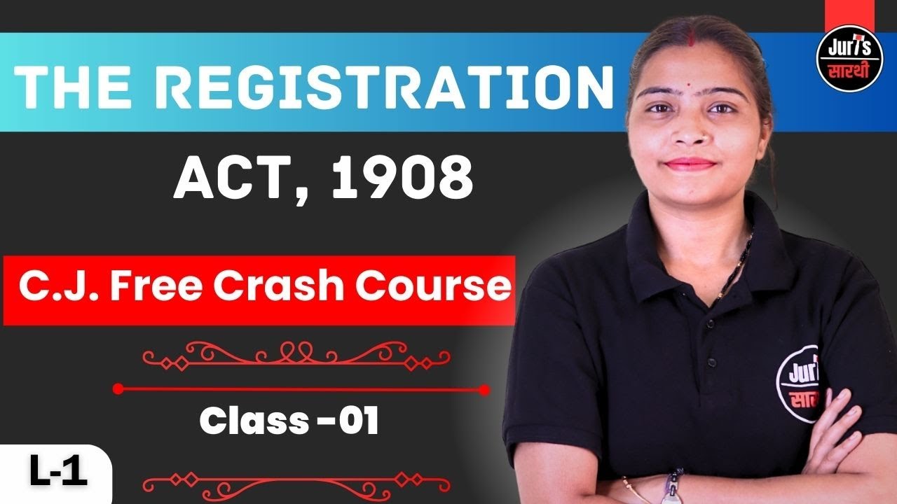 Registration Act 1908 | Chhattisgarh C.J. Free Crash Course |Class 1 ...