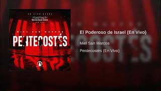 El Poderoso de Israel Oficial Pentecostes Miel San Marcos