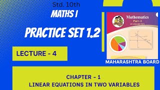 Linear Equations | Graphical Method | Practice Set 1.2 | Lecture 4 | Std 10 | Maths - I