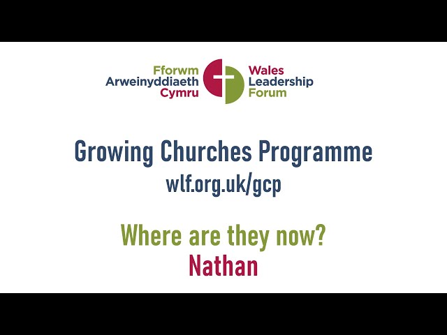 Growing Churches Programme - Where are they now? - Nathan