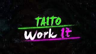 Taito - Work It