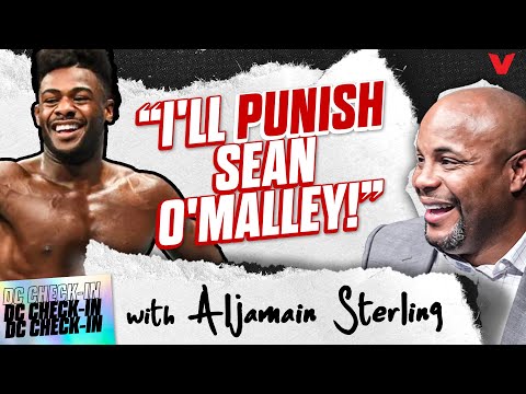Aljamain Sterling calls out Sean O'Malley: "You can't run for 25 minutes!" | Daniel Cormier Check-In