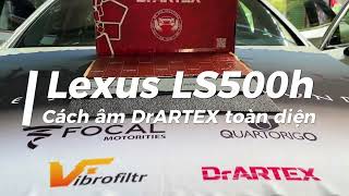 Lí Do &quot; Lexus LS500h &quot;  Mà Cũng Cách Âm Chống Ồn Bằng Vật Liệu DrARTEX Made In Russia | AUTOBIS