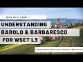Understanding Barolo and Barbaresco for WSET Level 3 with working written question
