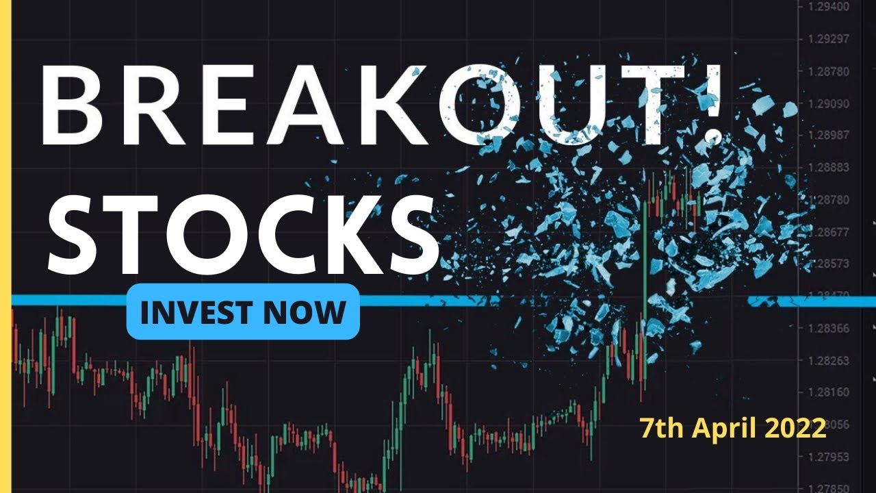 Breakout Stocks 7th April 1.5X speed YouTube