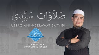 Ustaz Amin - Selawat Sayyidi l ﺻﻼوات ﺳﻴﺪي