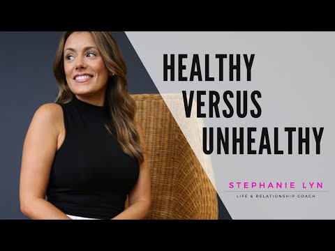 Healthy vs Unhealthy Relationships | Tips to Healthy Love