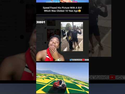 speed found his girlfriend pic after 10yrs #ishowspeed #ishowspeedmemes #ishowspeedshorts  #speed