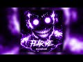 FEAR ME SLOWED