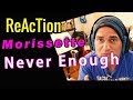 Ellis Reacts #201 // Guitarist Reacts -  Morissette - Never Enough // The Greatest Showman OST //