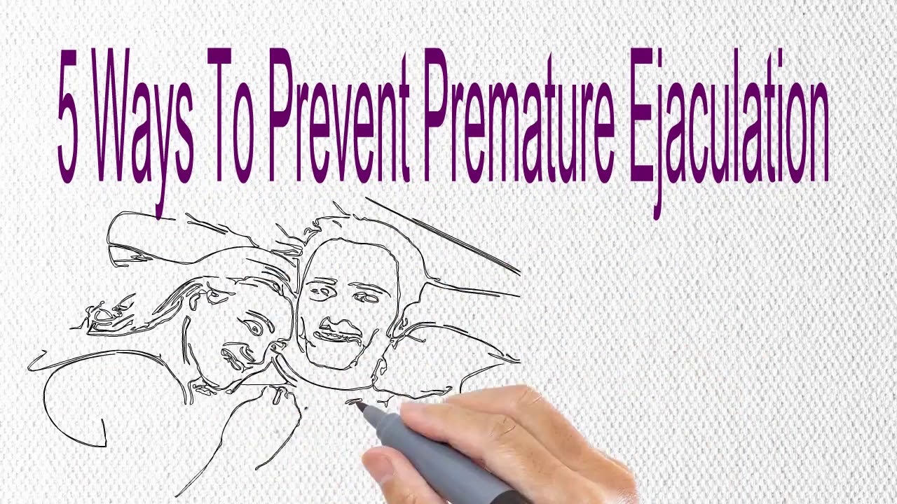 5 Ways To Prevent Premature Ejaculation - How to Last Longer in Bed