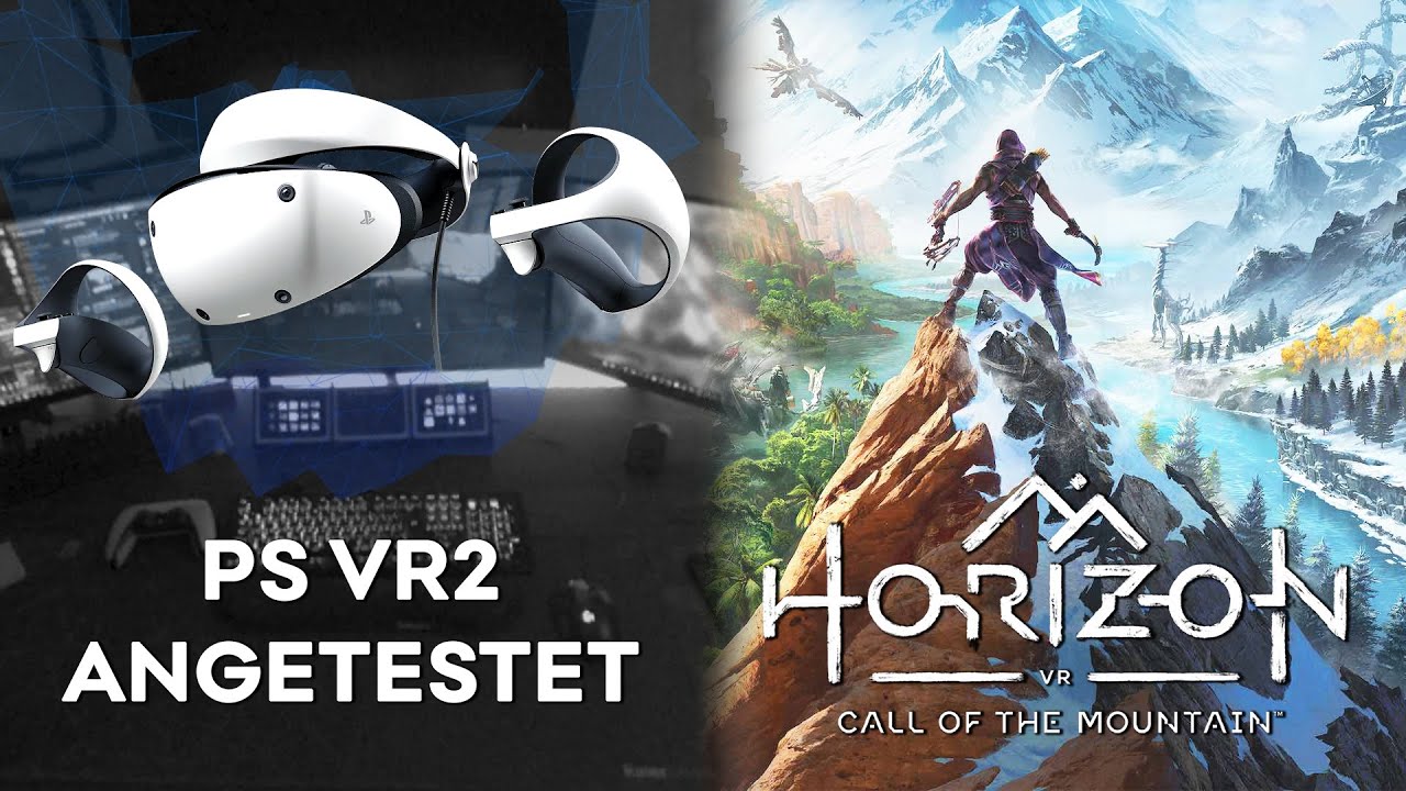 Playstation VR2 Einrichtung und Horizon Call of the Mountain 