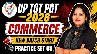 UP TGT PGT Commerce 2026 | New Batch Start | Practice Set 08 | Complete Commerce Preparation