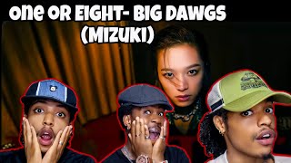 ONE OR EIGHT / BIG DAWGS (MIZUKI) Reaction 