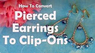 DIY Jewelry Repair: How To Convert Pierced Earrings To Clip-Ons
