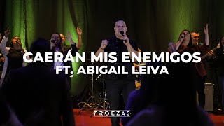 Video thumbnail of "Caerán Mis Enemigos - Proezas ft. Abigail Leiva / Video Oficial"