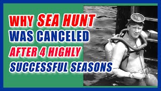 Why SEA HUNT Was CANCELED After 4 HIGHLY SUCCESSFUL SEASONS