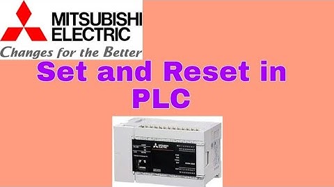 What is Set - Reset Command and How to Use in Mitsubishi PLC(GX Works3)