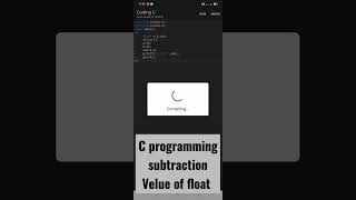 c programming subtraction (velue of float)#subtraction #programming #videos #shorts #coding
